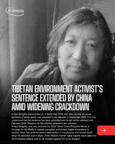 TIBETAN ENVIRONMENT ACTIVIST'S SENTENCE EXTENDED BY CHINA AMID WIDENING CRACKDOWN